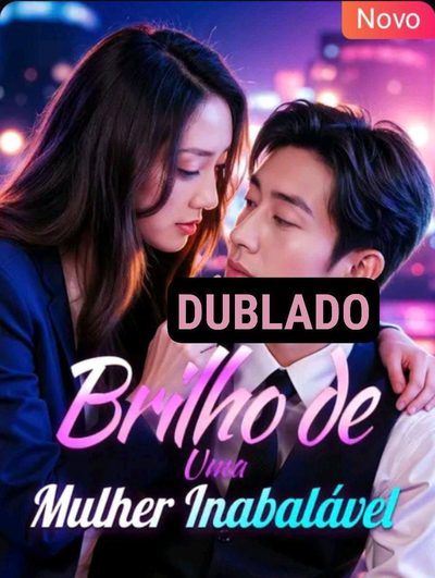 Capa da miniss&eacute;rie Brilho de uma Mulher Inabalável dublado