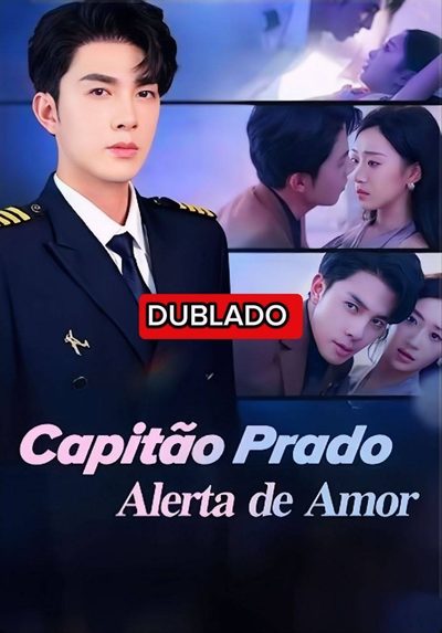 Capa da miniss&eacute;rie Capitão Prado: Alerta de Amor dublado