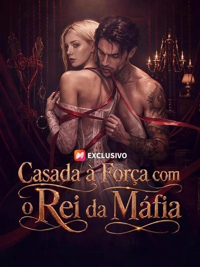 Capa da miniss&eacute;rie Casada à Força com o Rei da Máfia