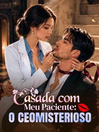 Capa da miniss&eacute;rie Casada com Meu Paciente: o Ceomisterioso