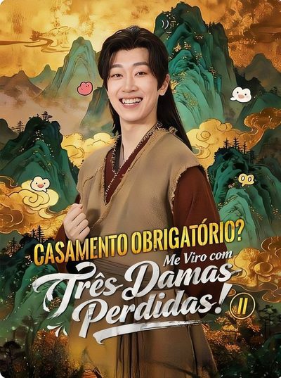 Capa da miniss&eacute;rie Casamento Obrigatório? Me Viro com Três Damas Perdidas! 2