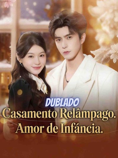 Capa da miniss&eacute;rie Casamento Relâmpago Amor de Infância a Volta do Amor Perdido Boda Relâmpago, Amor Verdadeiro Amor à Primeira Vista