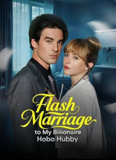 Capa da miniss&eacute;rie Casamento Relâmpago com Meu Marido Bilionário Mendigo Flash Marriage To My Billionaire Hobo Hubby