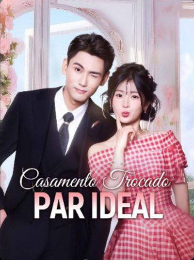 Capa da miniss&eacute;rie Casamento Trocado Par Ideal