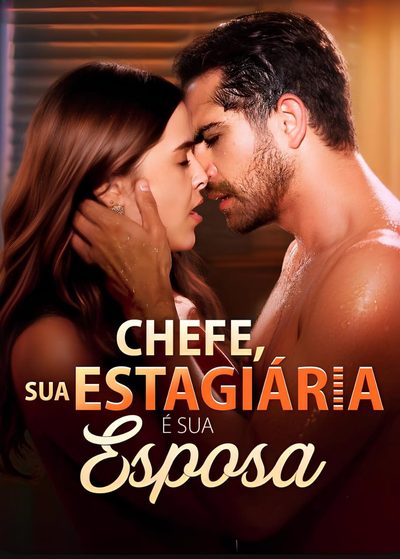 Capa da miniss&eacute;rie Chefe Sua Estagiária É Sua Esposa (brasileira)