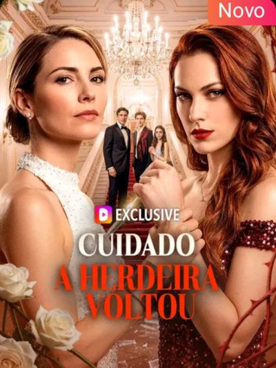 Capa da miniss&eacute;rie Cuidado a Herdeira Voltou