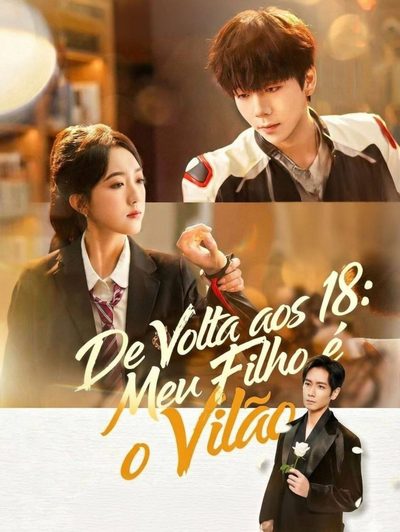 Capa da miniss&eacute;rie De Volta aos 18: Meu Filho É o Vilão | de Volta a 18 Salvar Meu Vilão | Back To 18 Save My Villain Zxl