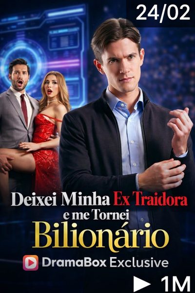 Capa da miniss&eacute;rie Deixei Minha Ex Traidora e Me Tornei Bilionário