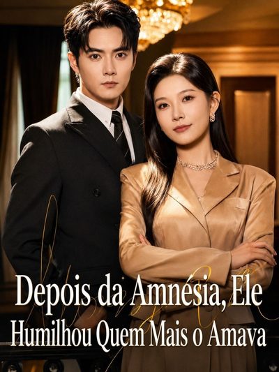 Capa da miniss&eacute;rie Depois da Amnésia, Ele Humilhou Quem Mais o Amava