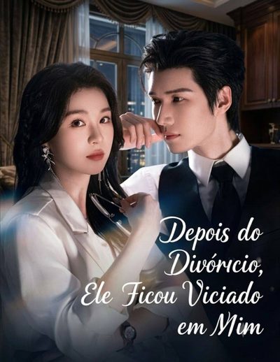 Capa da miniss&eacute;rie Depois do Divórcio Ele Ficou Viciado em Mim