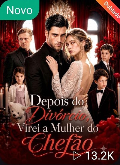 Capa da miniss&eacute;rie Depois do Divórcio, Virei a Mulher do Chefão