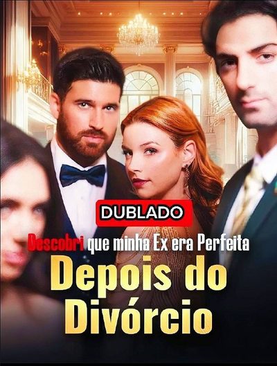 Capa da miniss&eacute;rie Descobri que Minha Ex Era Perfeita Depois do Divórcio dublado