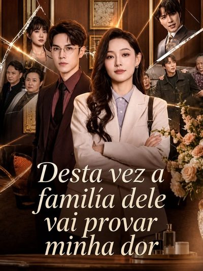 Capa da miniss&eacute;rie Desta Vez a Família Dele Vai Provar Minha Dor