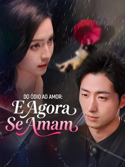 Capa da miniss&eacute;rie Do Ódio ao Amor: e Agora Se Amam