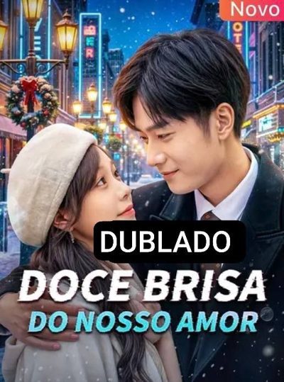 Capa da miniss&eacute;rie Doce Brisa do Nosso Amor dublado