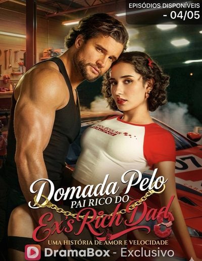 Capa da miniss&eacute;rie Domada Pelo Pai Rico do Ex