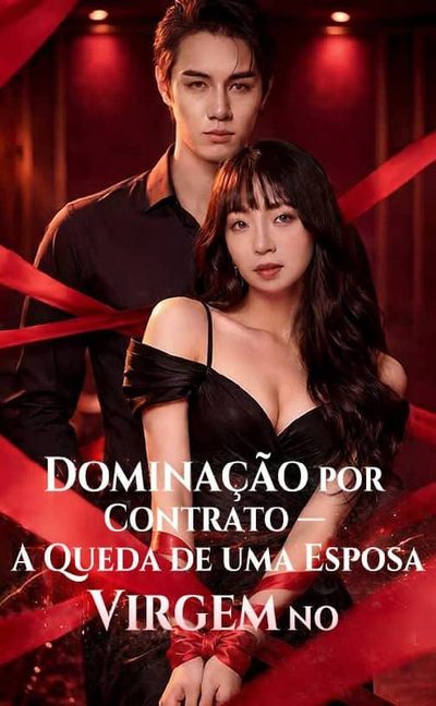 Capa da miniss&eacute;rie Dominação por Contrato a Queda de uma Esposa Virgem no Amor de Um Jovem Mestre Sádico Sua Virgem por Contrato His Contracted Virgin