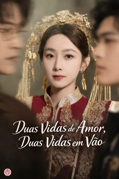 Capa da miniss&eacute;rie Duas Vidas de Amor, Duas Vidas em Vão