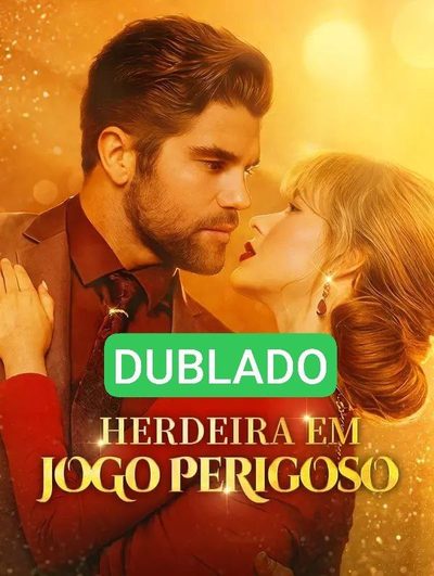 Capa da miniss&eacute;rie Dublado ] Herdeira em Jogo Perigoso dublado