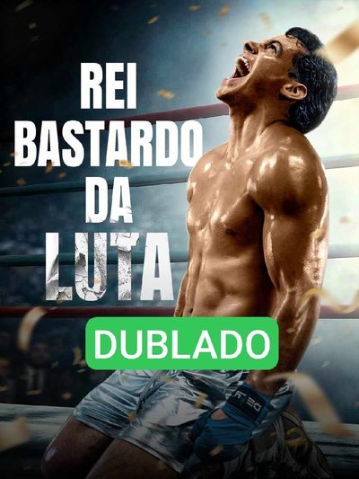 Capa da miniss&eacute;rie Dublado ] Rei Bastardo da Luta dublado