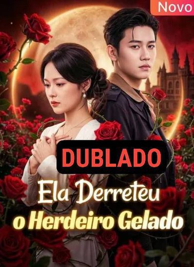 Capa da miniss&eacute;rie Ela Derreteu o Herdeiro Gelado