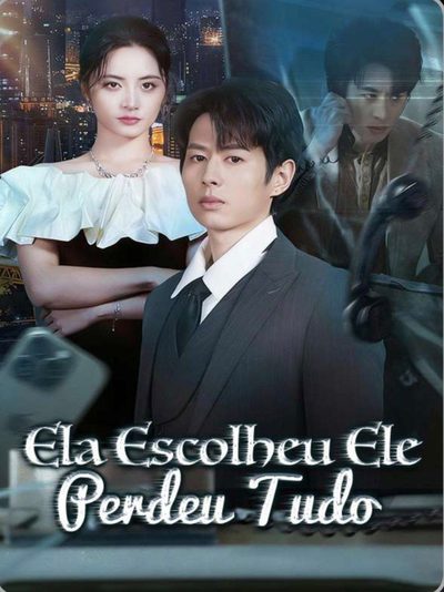 Capa da miniss&eacute;rie Ela Escolheu Ele Perdeu Tudo