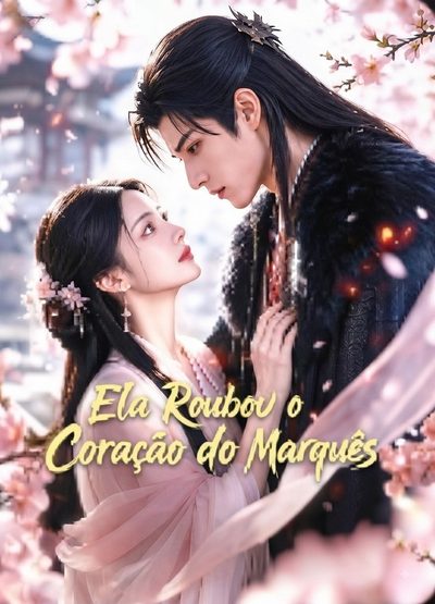 Capa da miniss&eacute;rie Ela Roubou o Coração do Marquês