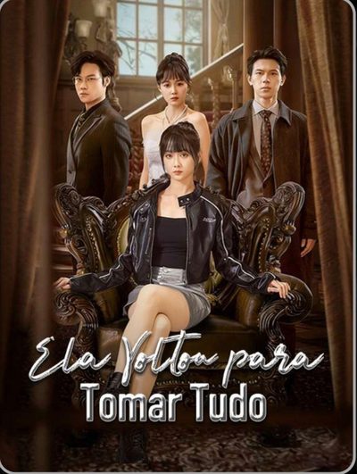 Capa da miniss&eacute;rie Ela Voltou para Tomar Tudo