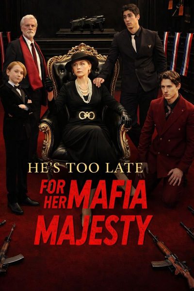 Capa da miniss&eacute;rie Ele Chegou Tarde Demais para Sua Majestade da Máfia - He's Too Late For Her Mafia Majesty