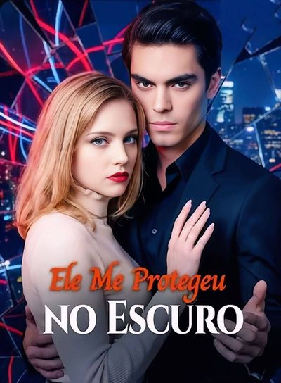 Capa da miniss&eacute;rie Ele Me Protegeu no Escuro