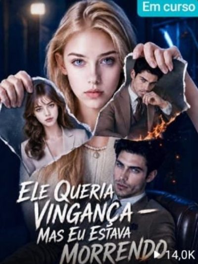 Capa da miniss&eacute;rie Ele Queria Vingança—mas Eu Estava Morrendo