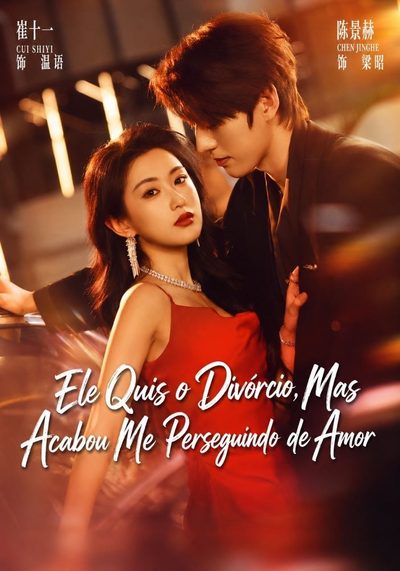 Capa da miniss&eacute;rie Ele Quis o Divórcio Mas Acabou Me Perseguindo de Amor