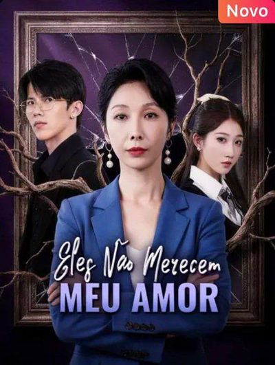 Capa da miniss&eacute;rie Eles Não Merecem Meu Amor