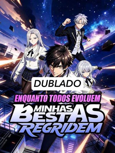 Capa da miniss&eacute;rie Enquanto Todos Evoluem Minhas Bestas Regridem dublado