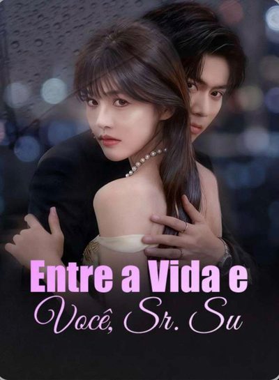 Capa da miniss&eacute;rie Entre a Vida e Você, Sr. Su