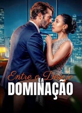 Capa da miniss&eacute;rie Entre o Desejo e a Dominação