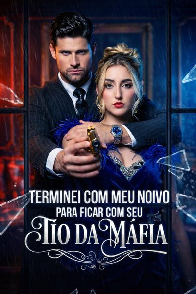Capa da miniss&eacute;rie Entre o Noivo e o Mafioso: Escolhi o Tio Dele