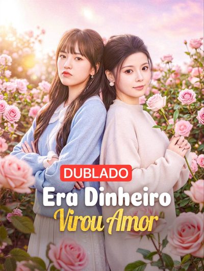 Capa da miniss&eacute;rie Era Dinheiro Virou Amor (dublado) dublado