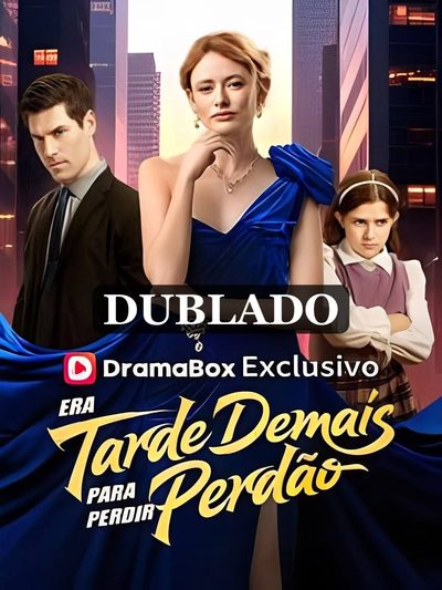 Capa da miniss&eacute;rie Era Tarde Demais para Pedir Perdão dublado