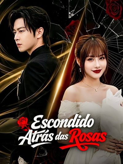Capa da miniss&eacute;rie Escondido Atrás das Rosas