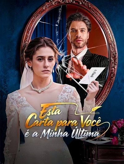 Capa da miniss&eacute;rie Esta Carta para Você É a Minha Última