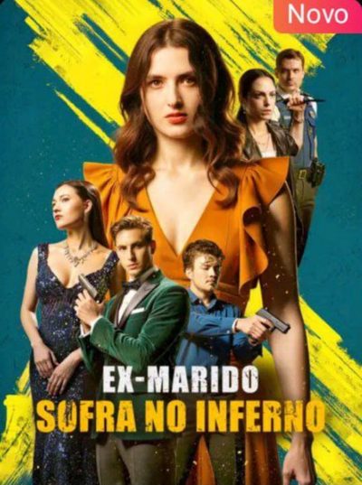 Capa da miniss&eacute;rie Ex-marido, Sofra no Inferno