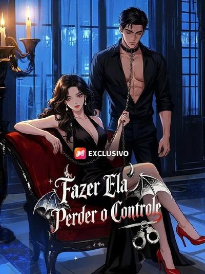 Capa da miniss&eacute;rie Fazer Ela Perder o Controle