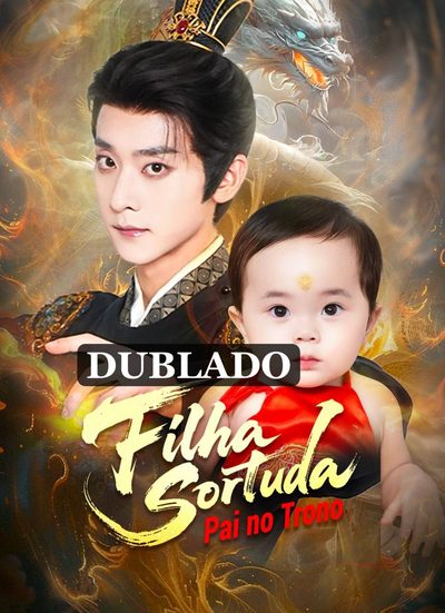 Capa da miniss&eacute;rie Filha Sortuda Pai no Trono