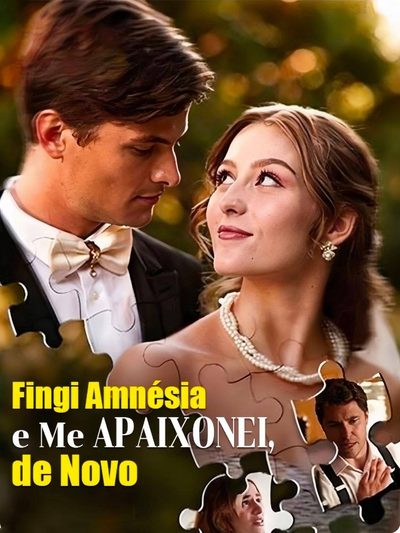 Capa da miniss&eacute;rie Fingi Amnésia e Me Apaixonei de Novo