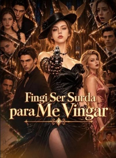 Capa da miniss&eacute;rie Fingi Ser Surda para Me Vingar