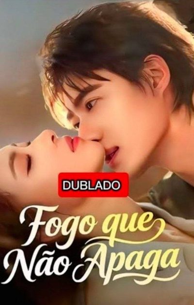 Capa da miniss&eacute;rie Fogo que Não Apaga dublado
