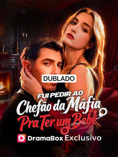 Capa da miniss&eacute;rie Fui Pedir ao Chefão da Máfia para Ter Um Bebê (dublado) dublado