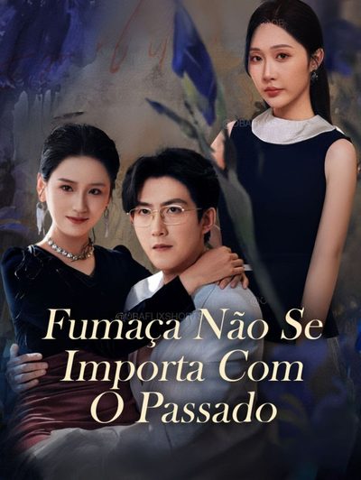 Capa da miniss&eacute;rie Fumaça Não Se Importa com o Passado