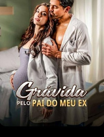 Capa da miniss&eacute;rie Grávida Pelo Pai do Meu Ex dublado